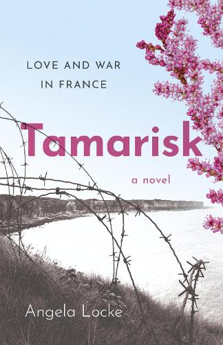 Паперова книга «Tamarisk: Love and War in France: A Novel» - фото №1