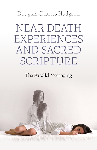[object Object] «Near Death Experiences and Sacred Scripture: The Parallel Messaging», автор Дуглас Чарльз Ходжсон - фото №1