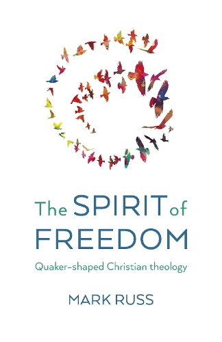 Бумажная книга «Spirit of Freedom, The: Quaker-shaped Christian Theology», автор Марк Расс - фото №1