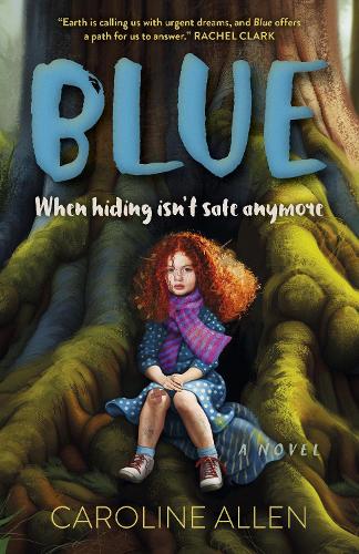 Бумажная книга «Blue: When hiding isn't safe anymore - A Novel», автор Каролина Аллен - фото №1
