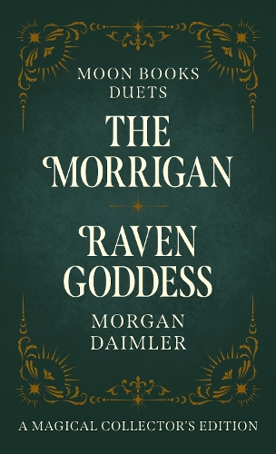 Бумажная книга «Moon Books Duets - The Morrigan & Raven Goddess: Collector's Edition», автор Морган Даймлер - фото №1