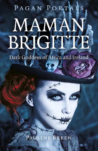 Бумажная книга «Pagan Portals - Maman Brigitte: Dark Goddess of Africa and Ireland», автор Полин Брин - фото №1