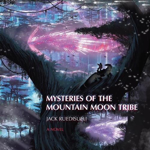Бумажная книга «Mysteries of the Mountain Moon Tribe», автор Джек Рудисуэли - фото №1