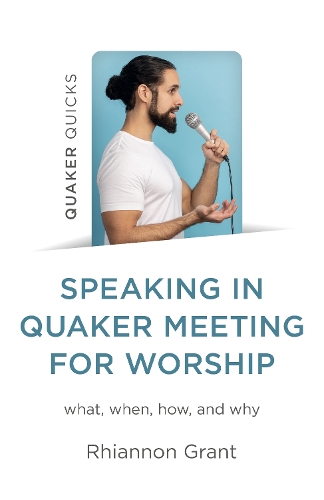Паперова книга «Speaking in Quaker Meeting for Worship: what, when, how, and why», автор Ріаннон Грант - фото №1