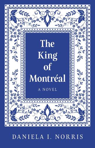 Бумажная книга «King of Montr�al, The: A Novel», автор Даниэла И. Норрис - фото №1