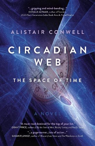 Бумажная книга «Circadian Web: The Space of Time - A Novel», автор Алистер Конвелл - фото №1