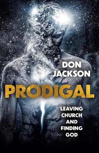 Паперова книга «Prodigal: Leaving Church and Finding God», автор Дон Джексон - фото №1