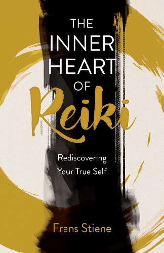 Бумажная книга «Inner Heart of Reiki (NEW EDITION), The: Rediscovering Your True Self», автор Франс Стиене - фото №1