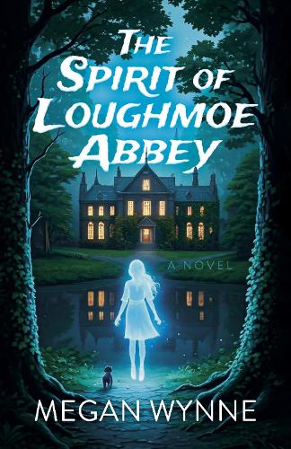 Бумажная книга «Spirit of Loughmoe Abbey, The: A Novel», автор Меган Уинн - фото №1