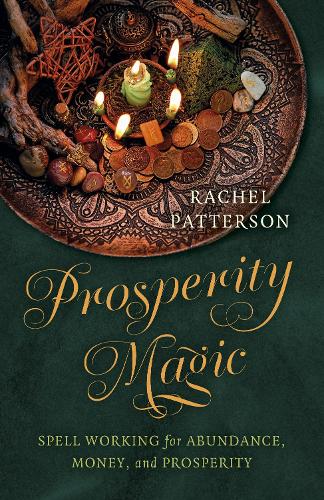 Паперова книга «Prosperity Magic: Spell Working for Abundance, Money, and Prosperity», автор Рейчел Паттерсон - фото №1