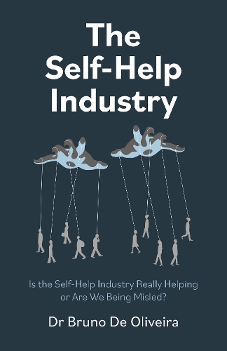 Паперова книга «Self-Help Industry, The: Is the Self-Help Industry Really Helping or Are We Being Misled?», автор Бруно Де Олівейра - фото №1