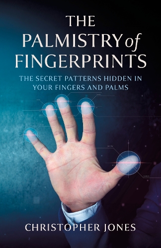 Бумажная книга «Palmistry of Fingerprints, The: The Secret Patterns Hidden in Your Fingers and Palms», автор Кристоффер Джонс - фото №1