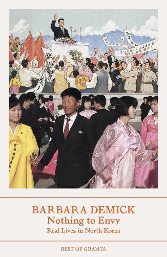 Бумажная книга «Nothing To Envy: Real Lives In North Korea», автор Барбара Демик - фото №1