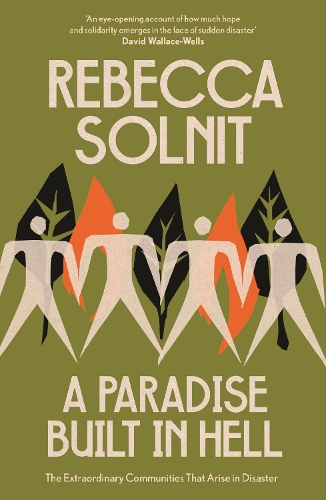 Бумажная книга «A Paradise Built in Hell: The Extraordinary Communities That Arise in Disaster», автор Ребекка Солнит - фото №1