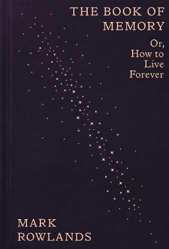Бумажная книга «The Book of Memory: Or, How to Live Forever», автор Марк Роулэндс - фото №1