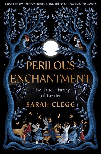 Паперова книга «Perilous Enchantment: The True History of Faeries», автор Сара Клегг - фото №1