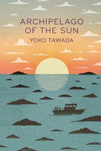 Бумажная книга «Archipelago of the Sun», автор Ёко Тавада - фото №1