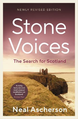 Бумажная книга «Stone Voices: The Search For Scotland», автор Нил Ашерсон - фото №1