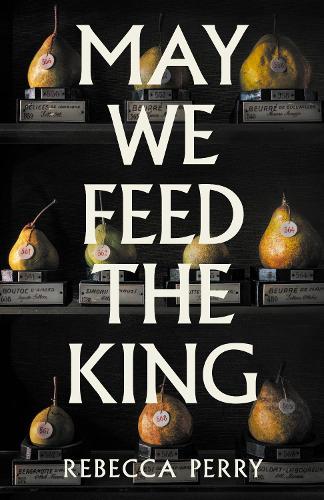 Паперова книга «May We Feed the King», автор Ребекка Перрі - фото №1
