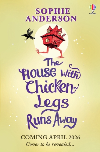 Паперова книга «The House with Chicken Legs Runs Away», автор Софі Андерсон - фото №1