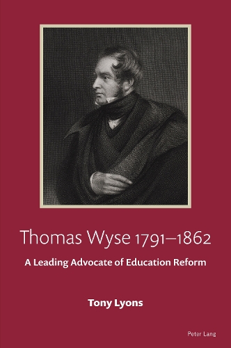 Бумажная книга «Thomas Wyse 1791-1862: A Leading Advocate of Education Reform», автор Тони Лайонс - фото №1