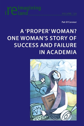 Паперова книга «A ‘proper’ woman? One woman’s story of success and failure in academia», автор Пет О'Коннор - фото №1