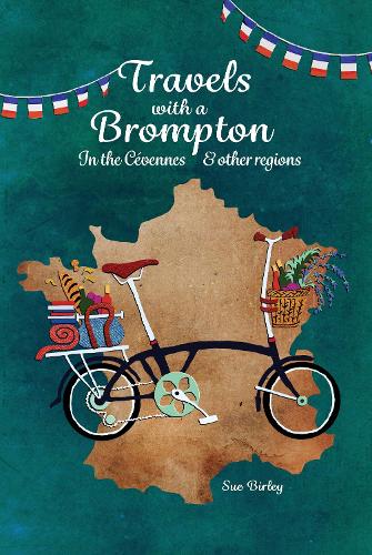 Паперова книга «Travels with a Brompton in the Cévennes and other regions», автор Сью Берлі - фото №1