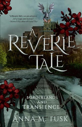 Бумажная книга «A Reverie Tale: Borderlands and Transience», автор Анна М. Таск - фото №1