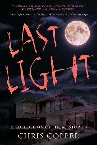 Бумажная книга «Last Light: A Collection of Short Stories», автор Крис Коппел - фото №1