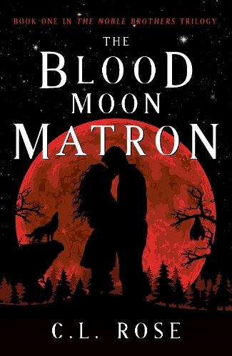 Бумажная книга «The Blood Moon Matron», автор К. Л. Роуз - фото №1