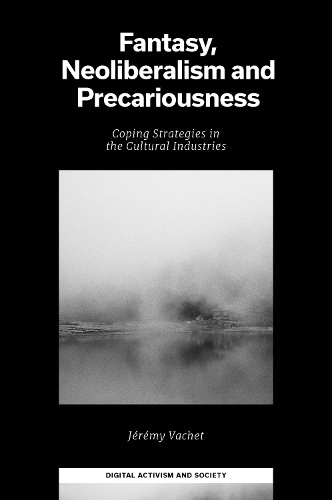 Бумажная книга «Fantasy, Neoliberalism and Precariousness: Coping Strategies in the Cultural Industries», автор Джереми Вашет - фото №1