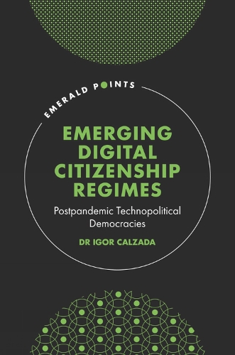 Паперова книга «Emerging Digital Citizenship Regimes: Postpandemic Technopolitical Democracies», автор Ігор Кальзада - фото №1