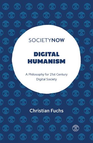Бумажная книга «Digital Humanism: A Philosophy for 21st Century Digital Society», автор Кристиан Фукс - фото №1