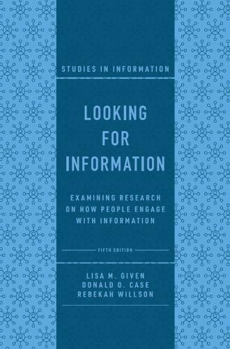 Бумажная книга «Looking for Information: Examining Research on How People Engage with Information», авторов Дональд О. Кейс, Лиза М. Гивен, Ребекка Уилсон - фото №1