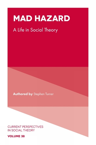 Паперова книга «Mad Hazard: A Life in Social Theory», автор Стівен Тернер - фото №1