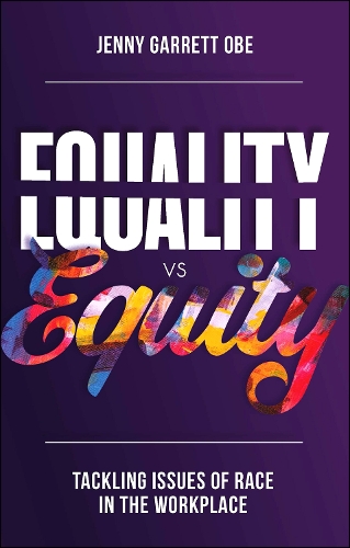 Бумажная книга «Equality vs Equity: Tackling Issues of Race in the Workplace», автор Дженни Гарретт - фото №1