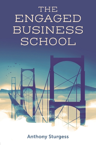 Бумажная книга «The Engaged Business School», автор Энтони Стерджесс - фото №1