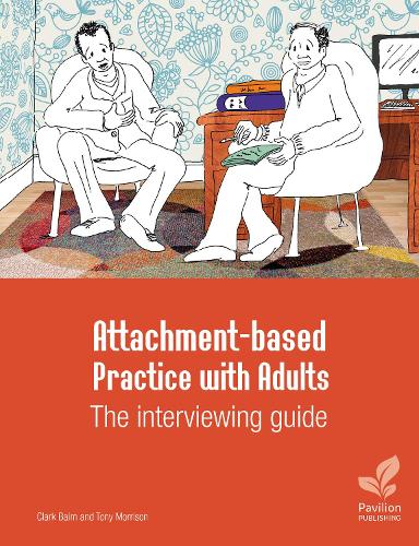 Паперова книга «Attachment-based Practice with Adults: The interviewing guide», авторів Кларк Бейм, Тоні Моррісон - фото №1