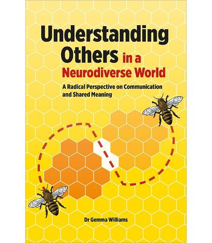 Бумажная книга «Understanding Others in a Neurodiverse World: A Radical Perspective on Communication and Shared Meaning», автор Джемма Уильямс - фото №1