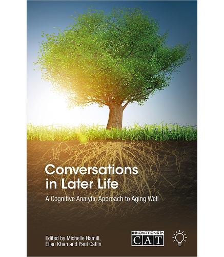 Бумажная книга «Conversations in Later Life: A Cognitive Analytic Approach to Aging Well», авторов Эллен Хан, Мишель Хэмилл, Пол Катлин - фото №1