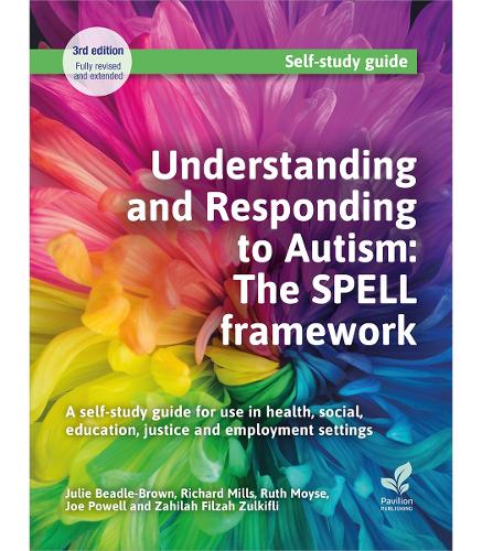Бумажная книга «Understanding and Responding to Autism: The SPELL framework (3rd edition): A self-study guide for use in health, social, education, justice and employment settings», авторов Джо Пауэлл, Рут Мойз, Захила Филза Зулкифли - фото №1