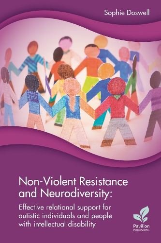 Бумажная книга «Non-Violent Resistance and Neurodiversity: Effective relational support for autistic individuals and people with intellectual disability», автор Софи Досуэлл - фото №1