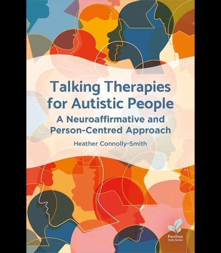 Бумажная книга «Talking Therapies for Autistic People: A Neuroaffirmative and Person-Centred Approach», автор Хизер Коннолли-Смит - фото №1