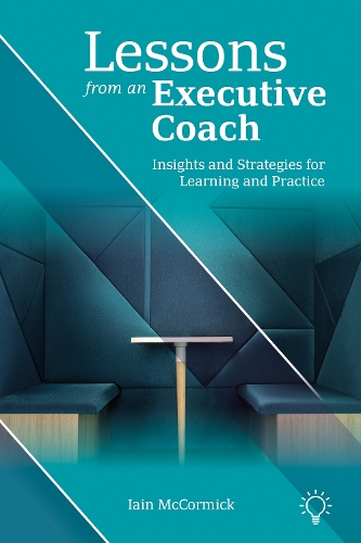 Бумажная книга «Lessons from an Executive Coach: Insights and Strategies for Learning and Practice», автор Иэн Маккормик - фото №1