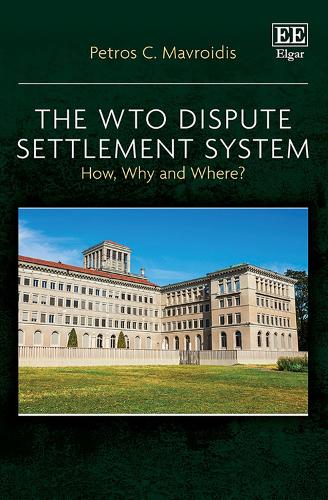 Бумажная книга «The WTO Dispute Settlement System: How, Why and Where?», автор Петрос К. Мавроидис - фото №1