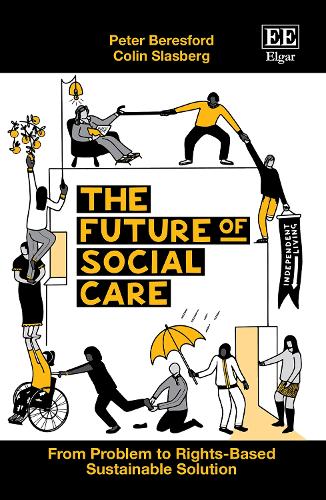 Бумажная книга «The Future of Social Care: From Problem to Rights-Based Sustainable Solution», авторов Колин Сласберг, Питер Бересфорд - фото №1