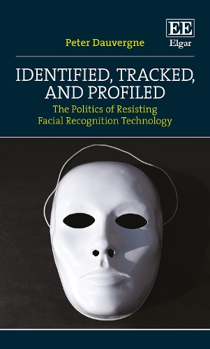 Бумажная книга «Identified, Tracked, and Profiled: The Politics of Resisting Facial Recognition Technology», автор Питер Доверн - фото №1