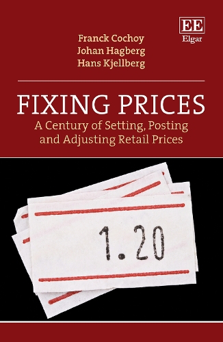 Паперова книга «Fixing Prices: A Century of Setting, Posting and Adjusting Retail Prices», авторів Франк Кочой, Ганс К'єллберг, Йохан Хагберг - фото №1