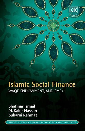Паперова книга «Islamic Social Finance: Waqf, Endowment, and SMEs», авторів М. К. Хассан, Шафінар Ісмаїл, Сухарні Рахмат - фото №1
