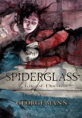 Бумажная книга «Spiderglass: A Tale of Durstan», автор Джордж Манн - фото №1